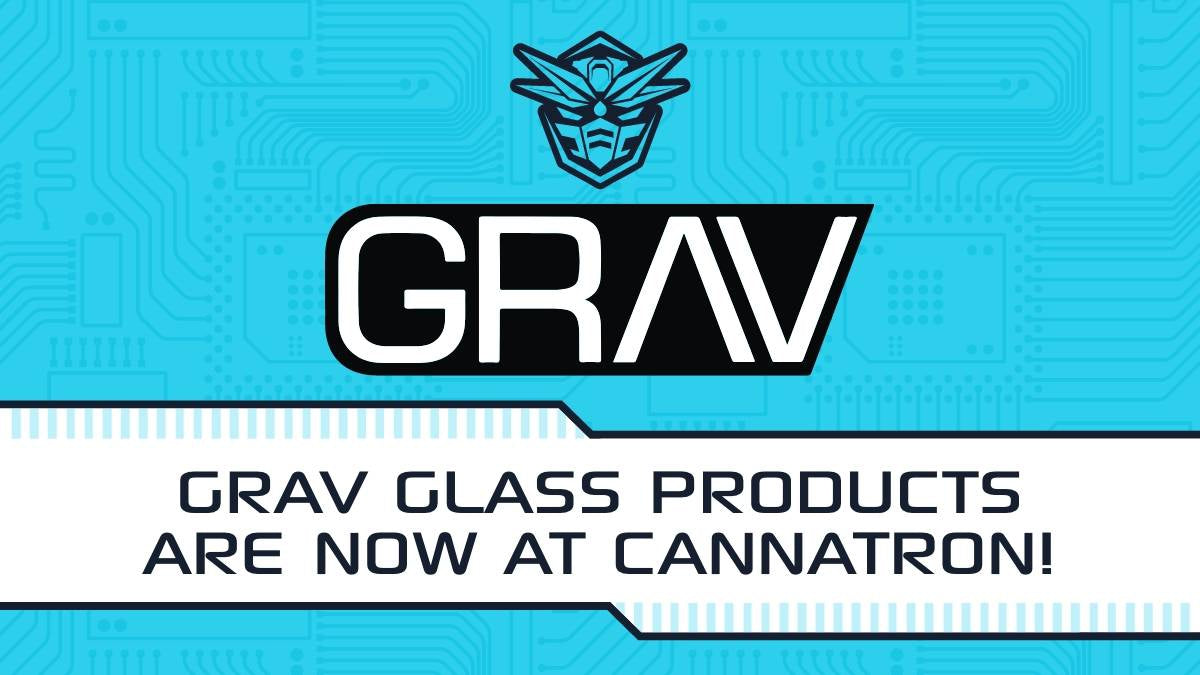 Cannatron Welcomes GRAV Glass Products!