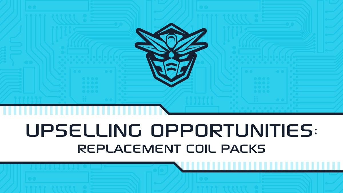 Upselling Opportunities: Replacement Coil Packs
